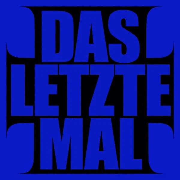 das letze mal