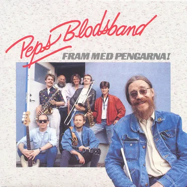 Fram med pengarna! by Peps Blodsband - album cover