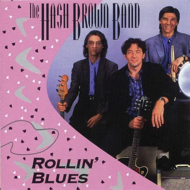 Rollin' Blues by The Hash Brown Band - album cover