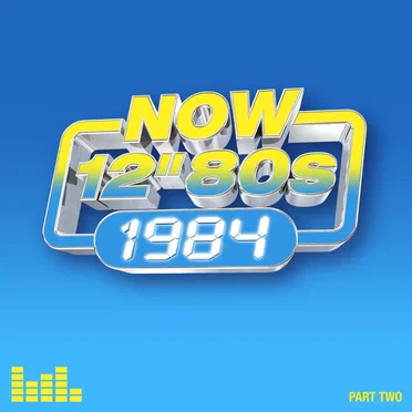 Now 12″ 80s: 1984 (Part Two) by Various Artists - album cover