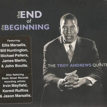 The End of the Beginning by The Troy Andrews Quintet - album cover
