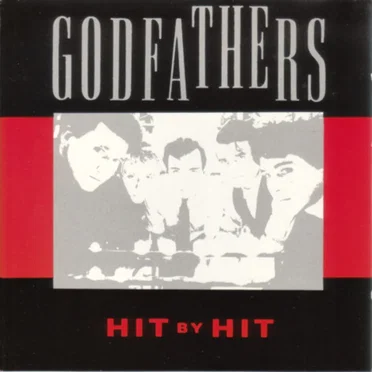 Hit by Hit by The Godfathers - album cover