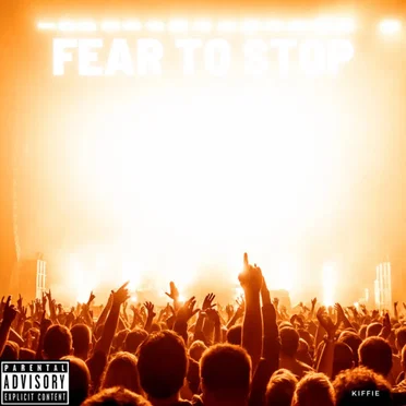 Fear to Stop