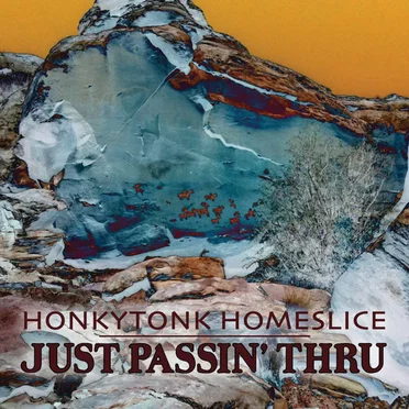 Just Passin’ Thru by Honkytonk Homeslice - album cover