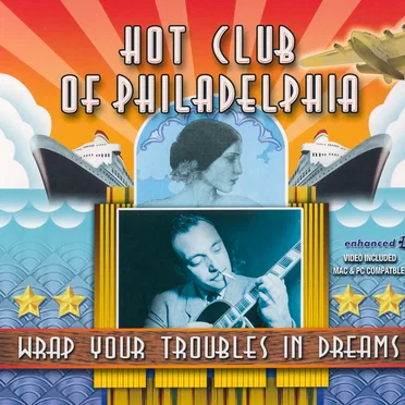 Wrap Your Troubles in Dreams by Hot Club of Philadelphia - album cover