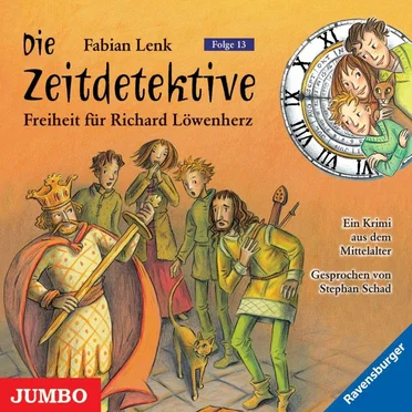 Die Zeitdetektive, Folge 13: Freiheit für Richard Löwenherz by Fabian Lenk - album cover