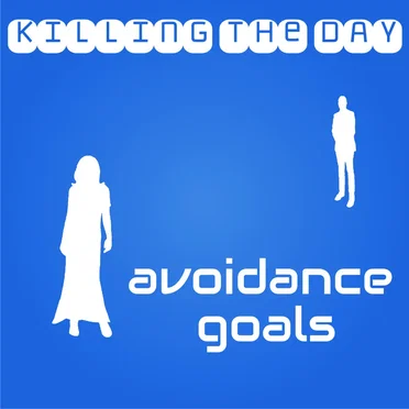 Avoidance Goals
