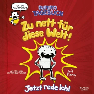 Ruperts Tagebuch: Zu nett für diese Welt!: Jetzt rede ich! by Jeff Kinney - album cover