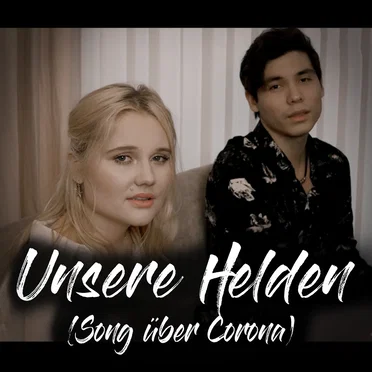 Unsere Helden (Song Über Corona)