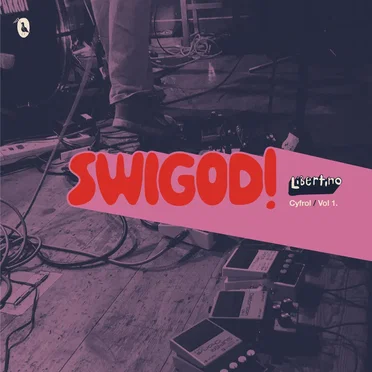 Swigod!: Libertino Cyfrol / Vol 1 by Various Artists - album cover