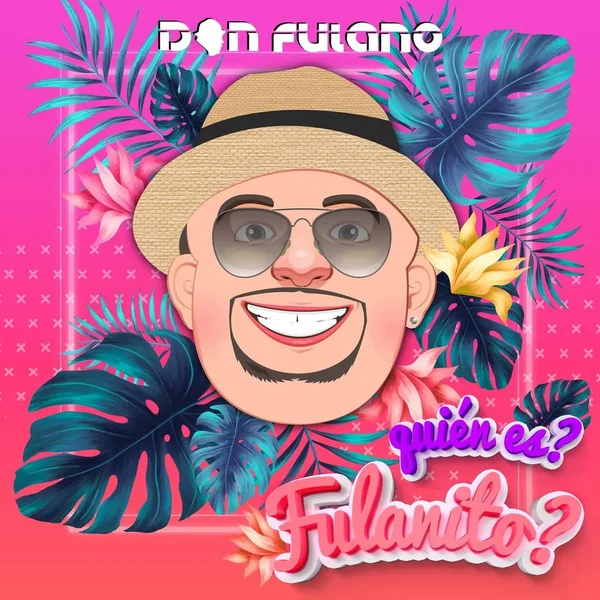 ¿Quién es fulanito?