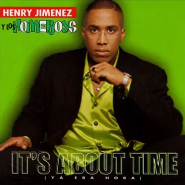 It's About Time (Ya era hora) by Henry Jiménez - album cover