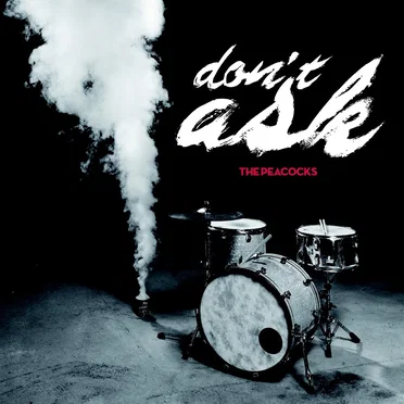 Don’t Ask by The Peacocks - album cover