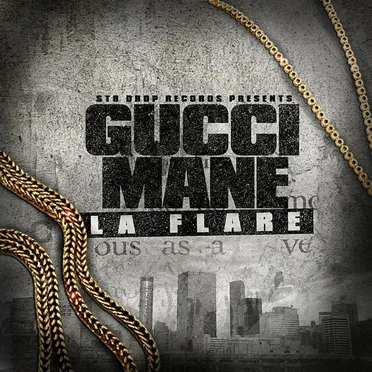 Str8 Drop Records Presents: Gucci Mane La Flare by Gucci Mane - album cover