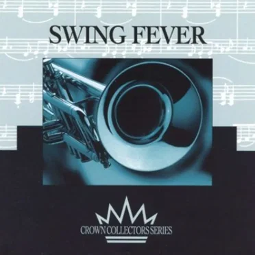 Crown Collectors Series: Swing Fever by Various Artists - album cover