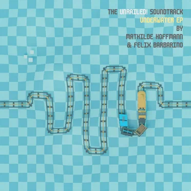 Unrailed! Underwater EP (Original Game Soundtrack)