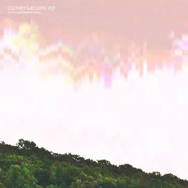 Conversations EP by Nothingtobeseenhere - album cover