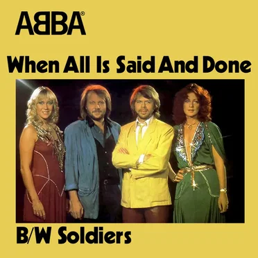 When All Is Said and Done / Soldiers