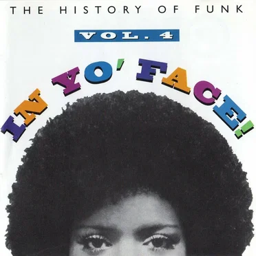 In Yo' Face! The History of Funk, Volume 4 by Various Artists - album cover