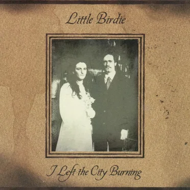 I Left the City Burning