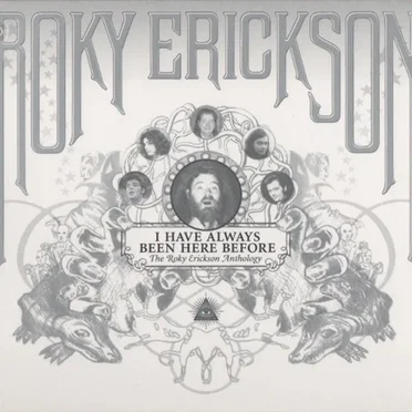 I Have Always Been Here Before: The Roky Erickson Anthology