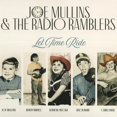 Let Time Ride by Joe Mullins & The Radio Ramblers - album cover