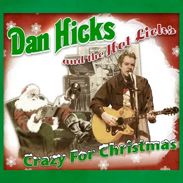 Crazy for Christmas by Dan Hicks and the Hot Licks - album cover