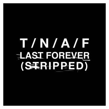 Last Forever (Stripped) by The Naked and Famous - album cover