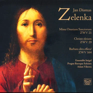 Missa Omnium Sanctorum ZWV 21 / Christe Eleison ZWV 29 / Barbara Dira Effera ZWV 164