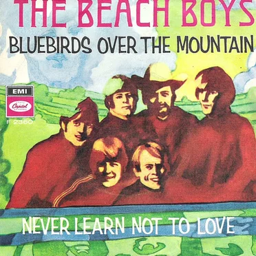 Bluebirds Over the Mountain / Never Learn Not to Love