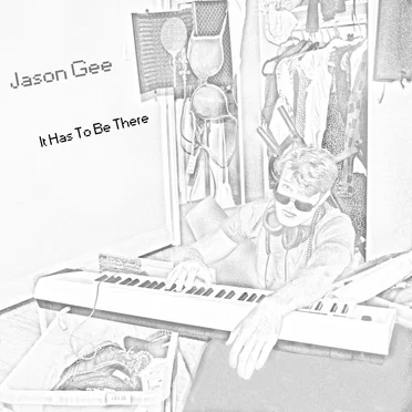 It Has to Be There by Jason Gee - album cover