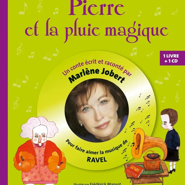 Pierre et la pluie magique : Pour faire aimer la musique de Ravel