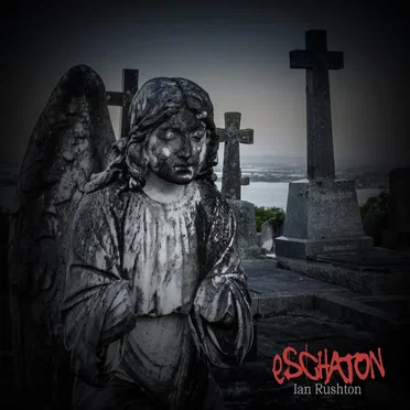 Eschaton by Ian Rushton - album cover