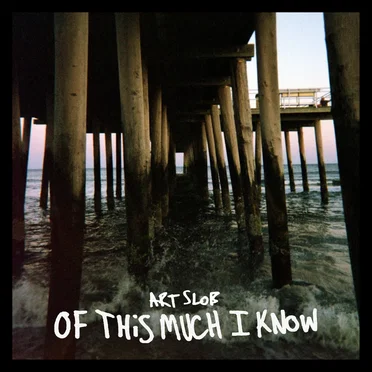 Of This Much I Know