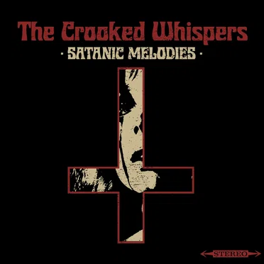 Satanic Melodies by The Crooked Whispers - album cover