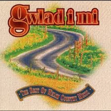 Gwlad i Mi / The Best of Welsh Country Music by Amrywiol - album cover