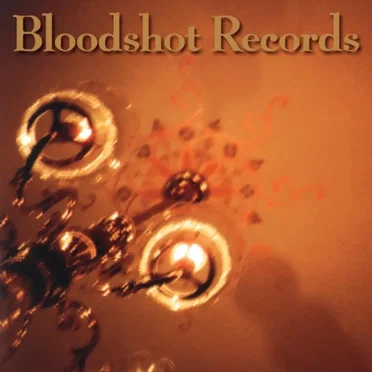 Bloodshot Records Label Sampler by Various Artists - album cover