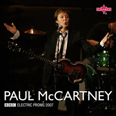 BBC Electric Proms 2007: Paul McCartney