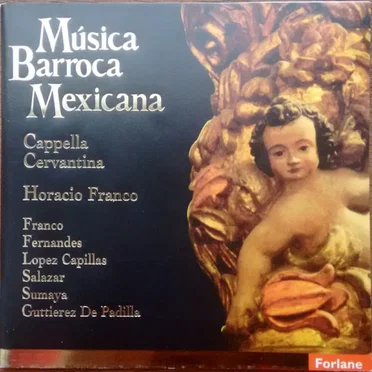 Música Barroca Mexicana / Musique Baroque Vice Royale de La Nouvelle Espagne
