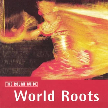 The Rough Guide to World Roots by Various Artists - album cover