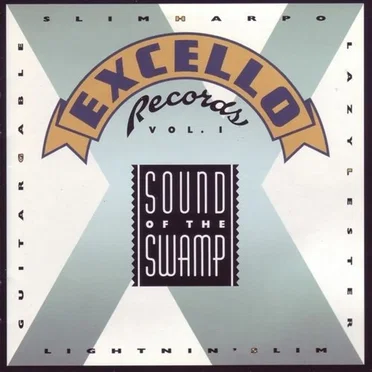 Sound of the Swamp: The Best of Excello Records, Vol. 1 by Various Artists - album cover
