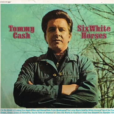 Six White Horses by Tommy Cash - album cover