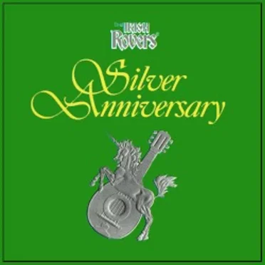 Silver Anniversary by The Irish Rovers - album cover