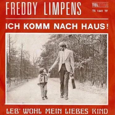 Ich komm nach Haus! / Leb' wohl mein liebes Kind