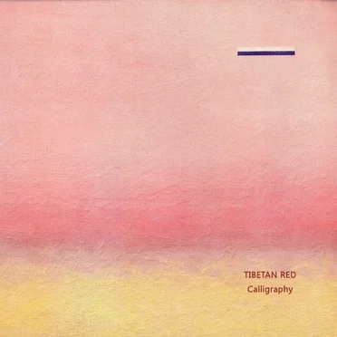 Calligraphy by Tibetan Red - album cover