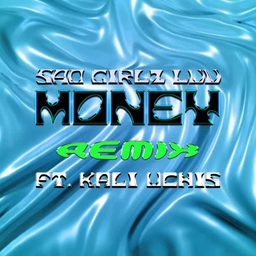 SAD GIRLZ LUV MONEY (remix)