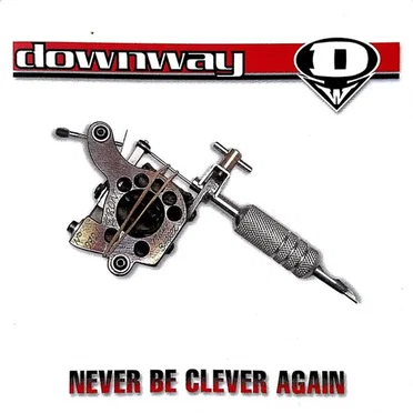 Never Be Clever Again by Downway - album cover