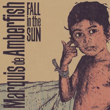 Fall in the Sun by Marquis de Amberfish - album cover