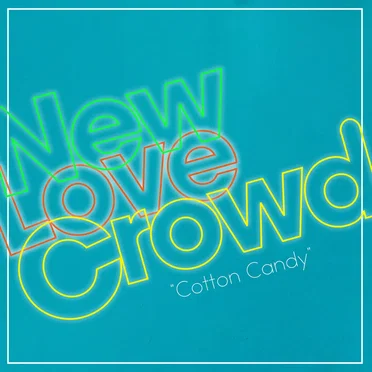Cotton Candy by New Love Crowd - album cover