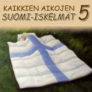 Kaikkien aikojen suomi-iskelmät 5 by Various Artists - album cover